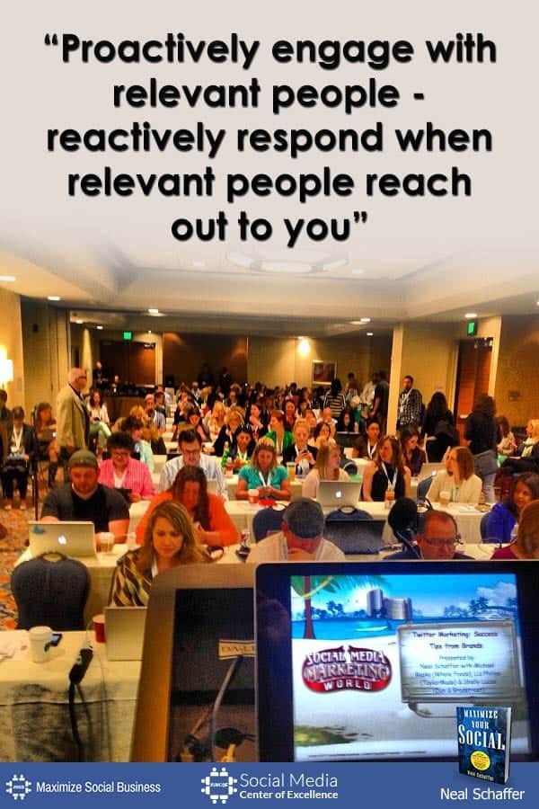 "Proactively Engage with Relevant People - Reactively Respond When Relevant People Reach Out to You" ~ @NealSchaffer #quotes #socialmedia #socialmediaquotes