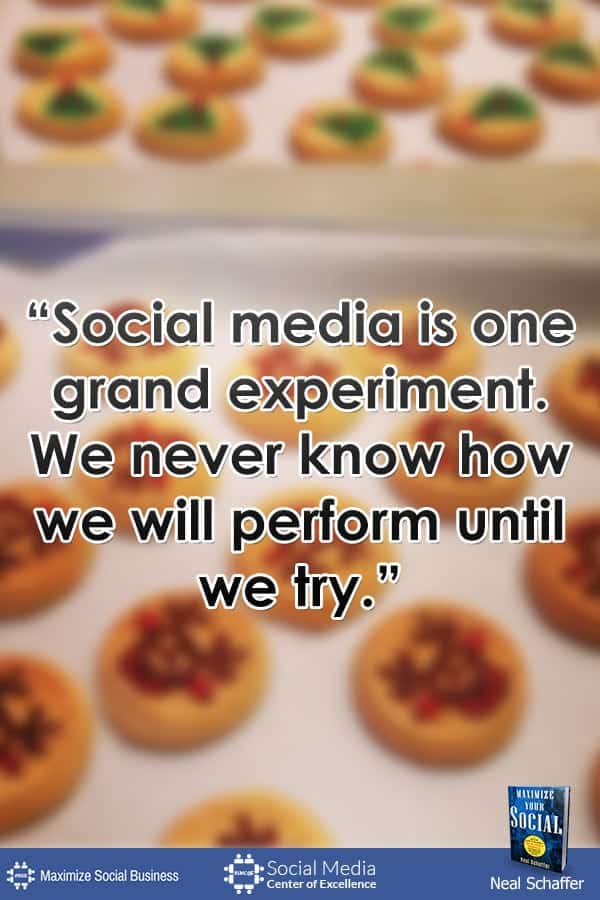 "Social Media is One Grand Experiment. We Never Know How We Will Perform Until We Try." ~ @NealSchaffer #quotes #socialmedia #socialmediaquotes