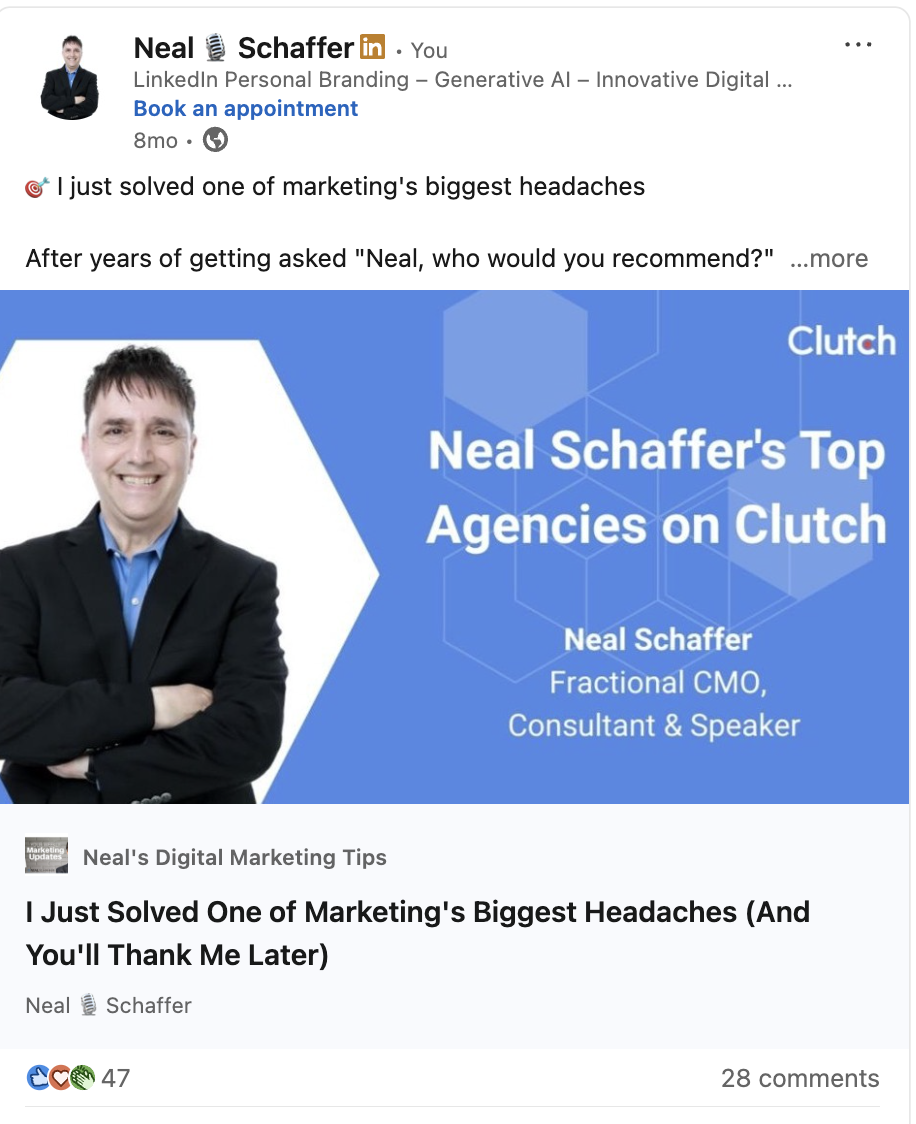 Neal Schaffer's LinkedIn newsletter share post featuring the "Top Agencies on Clutch" graphic and a "Just Solved One of Marketing's Biggest Headaches" headline, showing 47 reactions and 28 comments.
