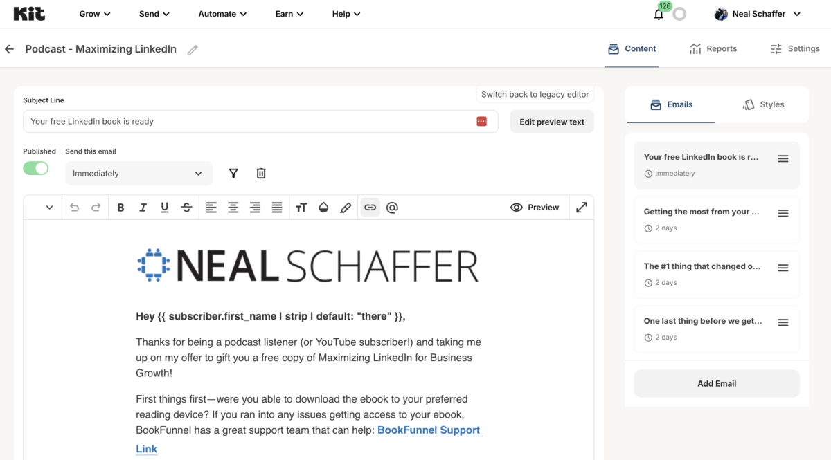 Kit email sequence editor showing a four-email automation titled "Podcast - Maximizing LinkedIn" with a Neal Schaffer-branded email being composed in the main pane and the full sequence visible in the right rail including an immediate welcome email and three follow-up emails scheduled at two-day intervals