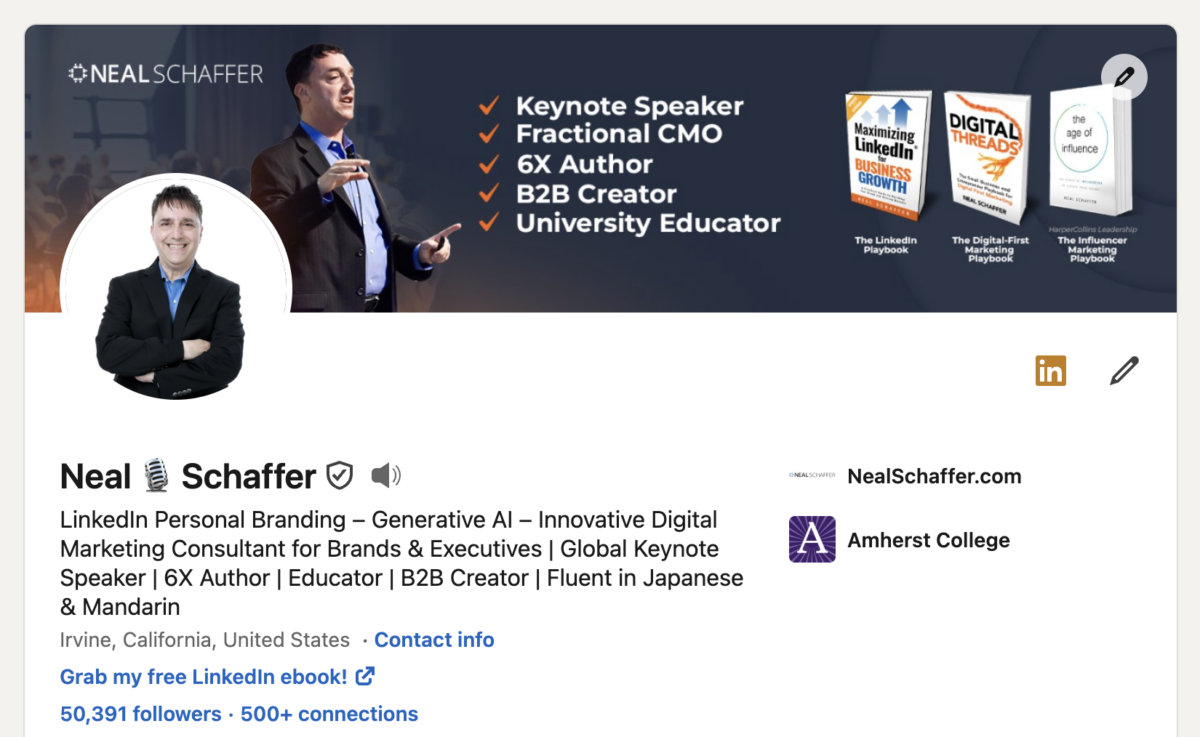 Screenshot of Neal Schaffer's LinkedIn intro section showing a custom background banner with keynote speaker, Fractional CMO, 6X author, B2B creator, and university educator credentials and three book covers, a professional headshot, a keyword-rich headline covering LinkedIn personal branding and generative AI consulting, and a featured link reading Grab my free LinkedIn ebook.
