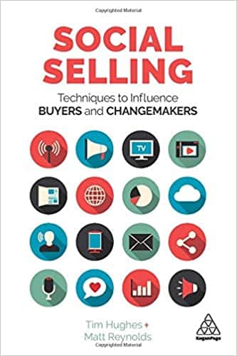 Social Selling: Techniques to Influence Buyers and Changemakers