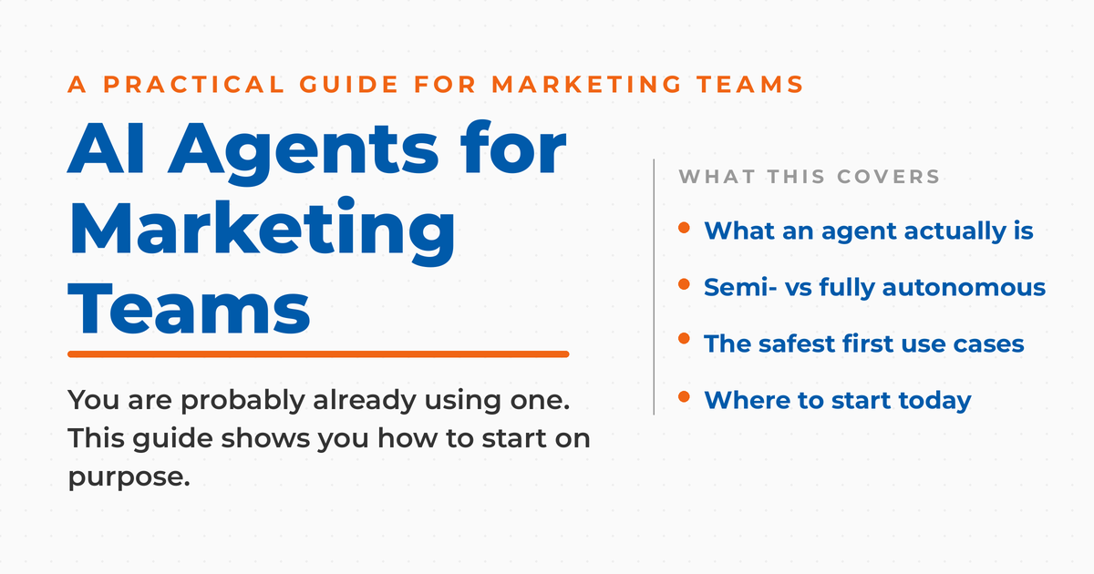 AI agents for marketing teams: a practical guide covering what an agent is, semi- versus fully autonomous agents, the safest first use cases, and where to start.