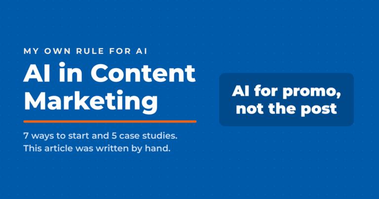 AI in Content Marketing featured graphic on blue with the rule "AI for promo, not the post" and a note that the article was written by hand.