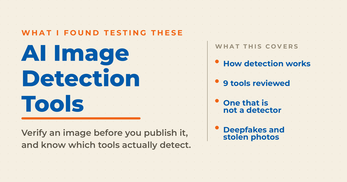 Cream featured graphic reading “AI Image Detection Tools,” covering how detection works, 9 tools reviewed, one that is not a detector, and deepfakes and stolen photos.