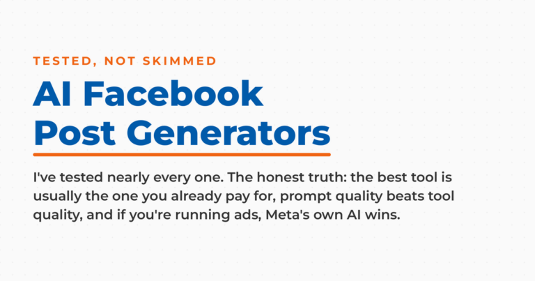 Light featured graphic titled "AI Facebook Post Generators," with a kicker reading "tested, not skimmed" and subcopy: the best tool is usually the one you already pay for, prompt quality beats tool quality, and for ads Meta's own AI wins.