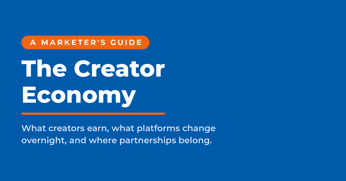 Featured card on a blue ground reading "A marketer's guide, The Creator Economy," with the subtitle "What creators earn, what platforms change overnight, and where partnerships belong."