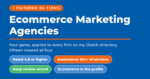 Ecommerce Marketing Agencies featured card listing four selection gates: rated 4.8 or higher, ecommerce 15%+ of services, deep review record, and ecommerce in the profile.