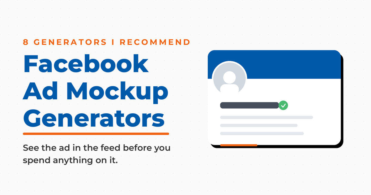 Featured graphic reading “Facebook Ad Mockup Generators,” 8 generators Neal recommends, with an ad unit mock and a note about seeing the ad in the feed before spending on it.