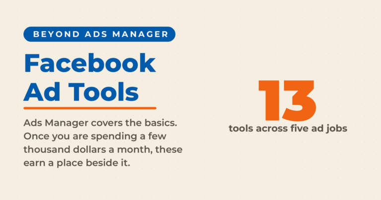 Cream featured graphic reading Facebook Ad Tools with a large orange 13 and the label tools across five ad jobs, plus a note that Ads Manager covers the basics until you are spending a few thousand dollars a month.