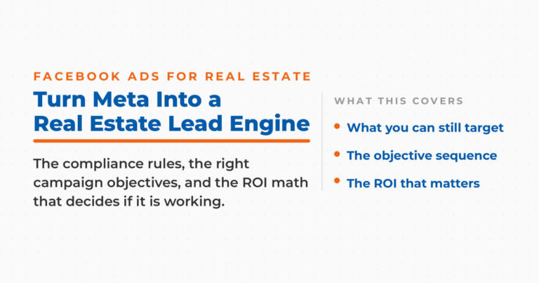 Featured graphic titled 'Turn Meta Into a Real Estate Lead Engine,' listing what the guide covers: what you can still target, the objective sequence, and the ROI that matters.