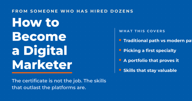 Inverted blue featured graphic titled "How to Become a Digital Marketer," with a kicker reading "from someone who has hired dozens" and a list covering the traditional versus modern path, picking a first specialty, building a portfolio, and skills that stay valuable.