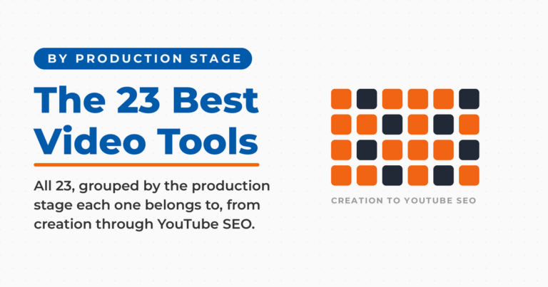 Featured graphic reading "The 23 Best Video Tools," kicker "by production stage," beside a tile grid noted creation to YouTube SEO.