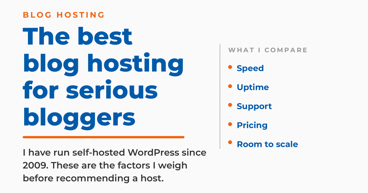 Branded graphic on the best blog hosting for serious bloggers, listing the factors compared.
