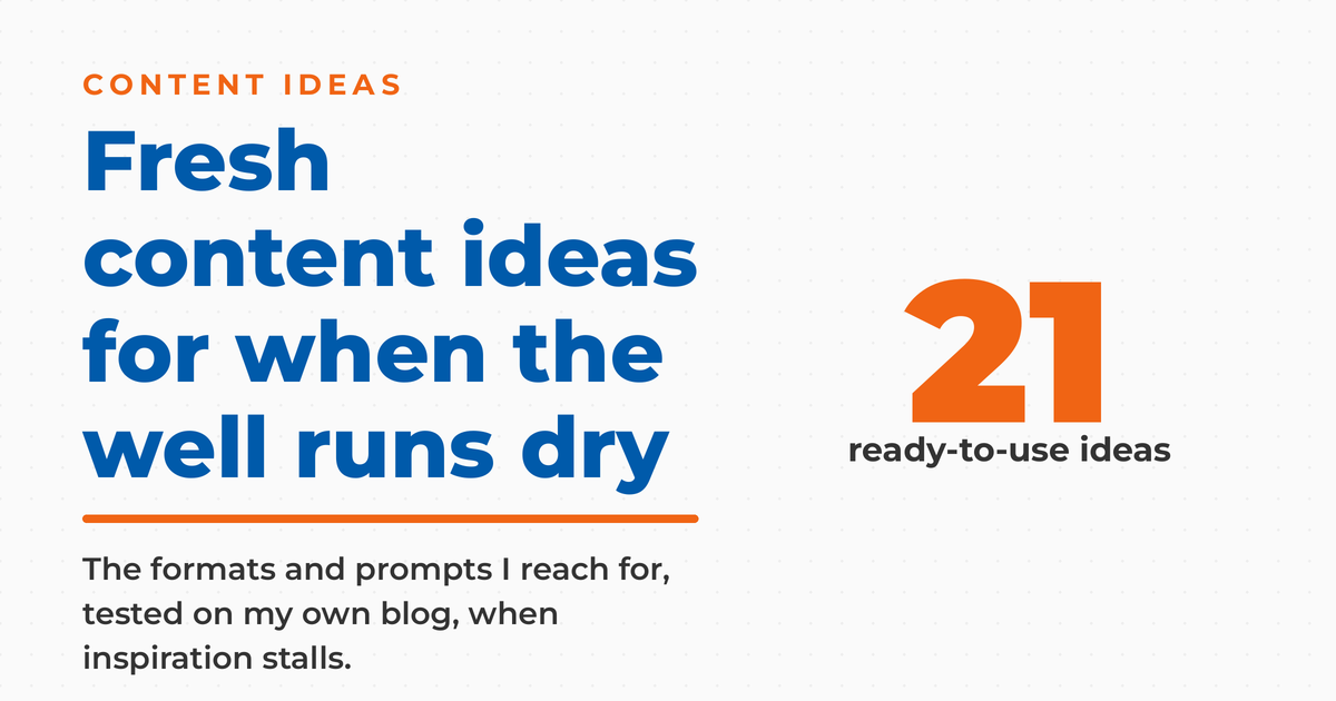 Branded graphic titled "Fresh content ideas for when the well runs dry" with a large 21 for ready-to-use ideas.