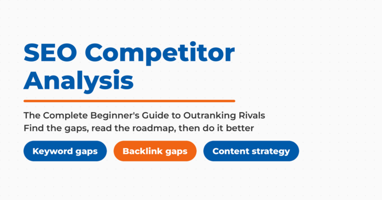 Branded title card reading SEO Competitor Analysis, the complete beginner's guide to outranking rivals, with keyword gaps, backlink gaps, and content strategy labels.