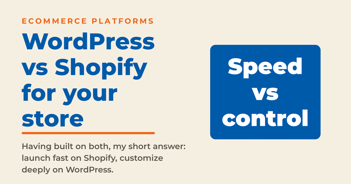 Branded graphic comparing WordPress vs Shopify for your store, framed as speed versus control.