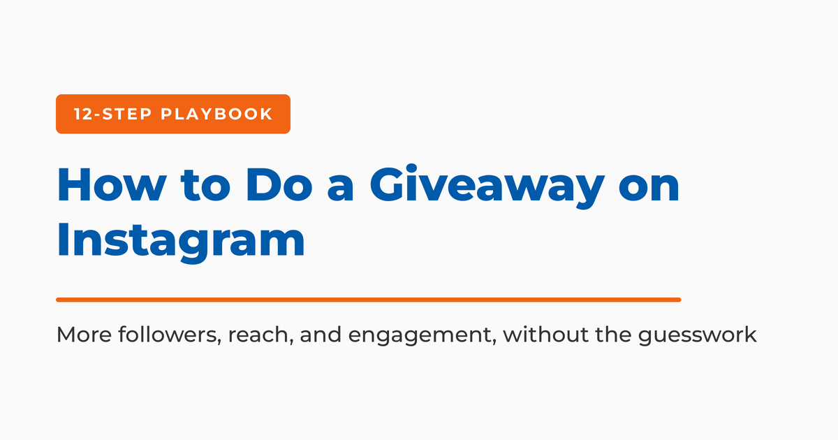 How to Do a Giveaway on Instagram: a 12-step playbook for growing followers, reach, and engagement