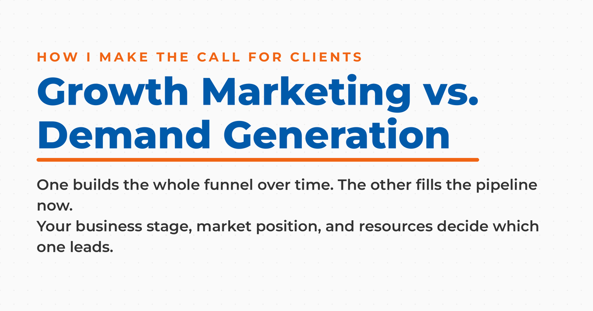 Featured graphic titled "Growth Marketing vs. Demand Generation," explaining that business stage, market position, and resources decide which strategy leads.
