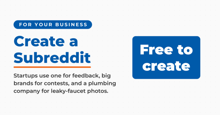 How to create a subreddit for your business: free to create, used by startups for feedback, big brands for contests, and a plumbing company for leaky-faucet photos.