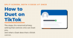 Branded featured graphic reading How to Duet on TikTok, with a subhead covering the steps, the renamed privacy setting that controls who can Duet you, and what a Duet does that a Stitch cannot.