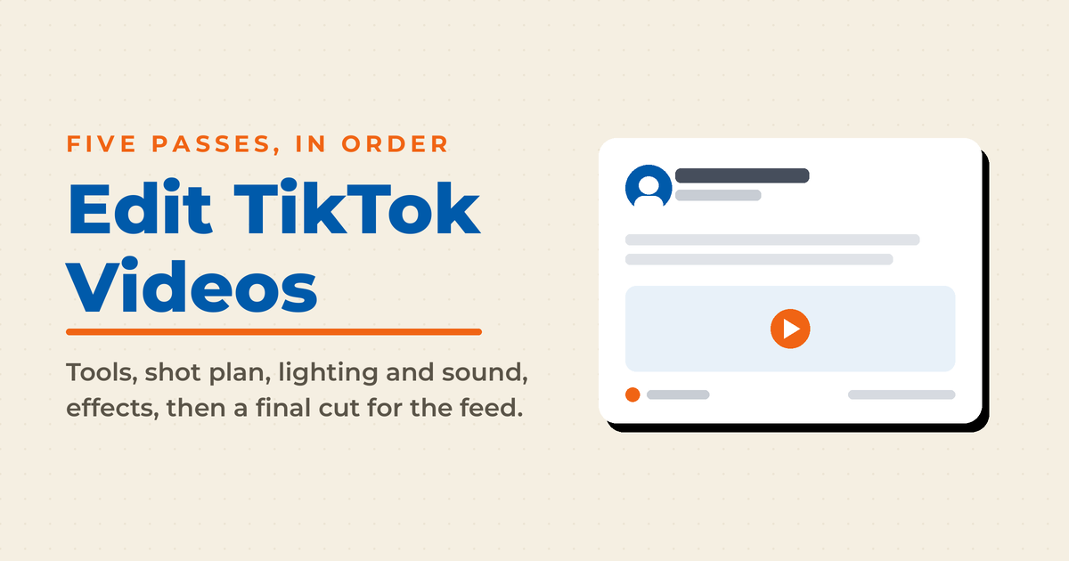 TikTok video editing title card with a post preview, listing five passes: tools, shot plan, lighting and sound, effects, and a final cut for the feed