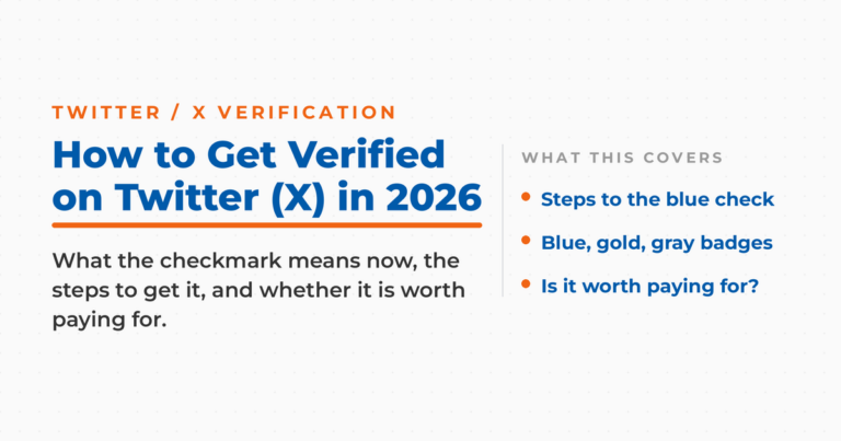 How to Get Verified on Twitter (X) in 2026 featured image: what the blue checkmark means now, the steps to get it, the blue, gold, and gray badge types, and whether it is worth paying for.