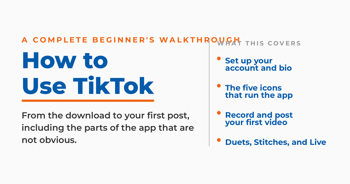 How to use TikTok for beginners, covering account setup, the five icons that run the app, your first video, and Duets, Stitches, and Live.