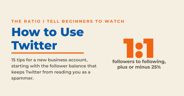 Cream featured graphic reading "How to Use Twitter," with a large one to one figure labeled followers to following plus or minus 25 percent, the ratio the author tells beginners to watch.