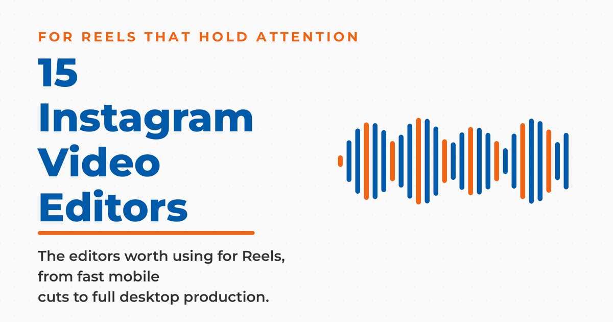 Featured graphic reading 15 Instagram Video Editors for Reels that hold attention, with an audio waveform graphic.