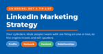 Inverted blue featured card reading LinkedIn Marketing Strategy, with the kicker An Engine, Not a Tip List and pills for profile, network, content, and relationships.