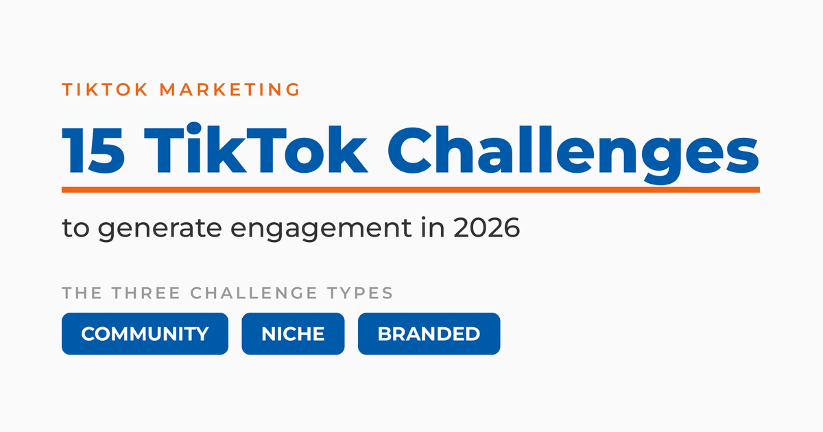15 TikTok challenges to generate engagement in 2026, covering the three challenge types: community, niche, and branded.