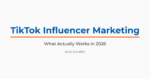 Title graphic reading TikTok Influencer Marketing: What Actually Works in 2026 by Neal Schaffer.