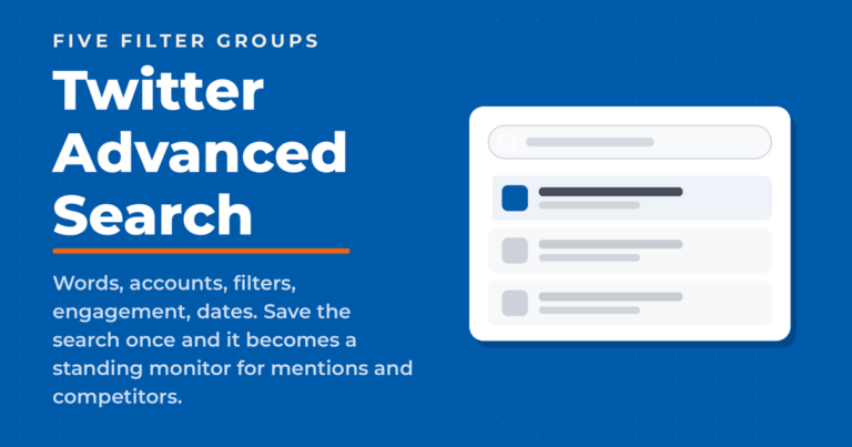 Blue featured graphic reading Twitter Advanced Search next to an illustrated search results panel, naming the five filter groups and the saved search that turns it into a standing monitor.