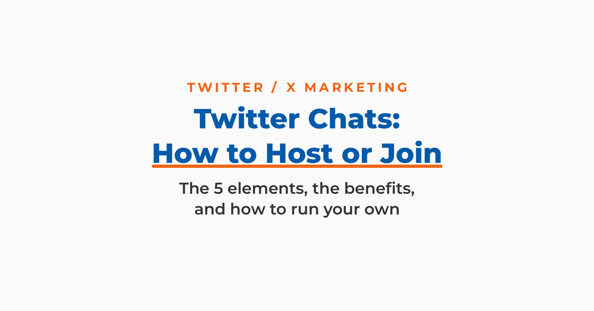 Twitter Chats featured title card: how to host or join, covering the 5 elements, the benefits, and how to run your own.