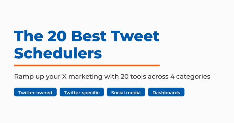 The 20 Best Tweet Schedulers — 20 tools across 4 categories (Twitter-owned, Twitter-specific, social media, and dashboards) to ramp up your X marketing.