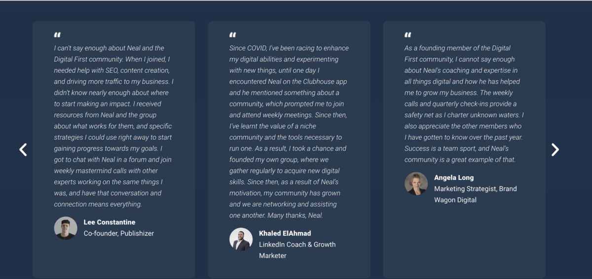 Screenshot of the testimonials carousel on Neal Schaffer’s Digital First membership page. Three quotes render at full length side by side: Lee Constantine, Co-founder of Publishizer; Khaled ElAhmad, LinkedIn Coach and Growth Marketer; and Angela Long, Marketing Strategist at Brand Wagon Digital.