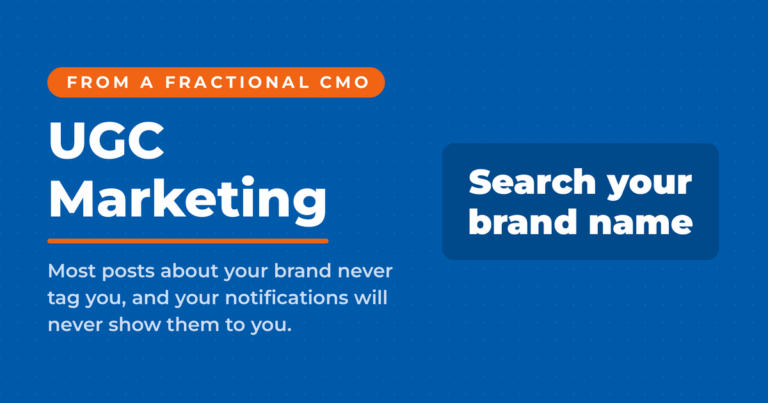 Blue featured card reading UGC Marketing, with the kicker From a Fractional CMO and a panel holding the answer, search your brand name. Subcopy notes that most posts about your brand never tag you and your notifications will never show them to you.