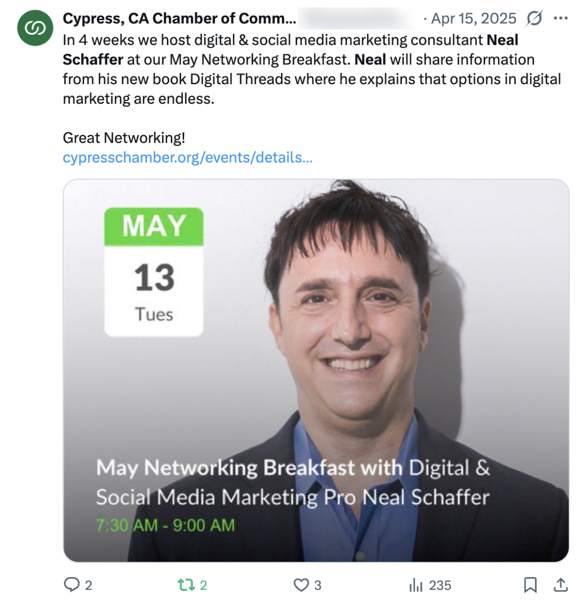 Screenshot of an X post from the Cypress, CA Chamber of Commerce dated April 15, 2025, promoting a May Networking Breakfast with Neal Schaffer. The attached graphic carries his headshot, the date, and his name. The account handle is blurred. Engagement reads two replies, two reposts, three likes and 235 views.